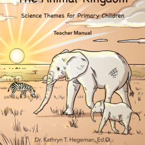 The Animal Kingdom: Teacher Manual