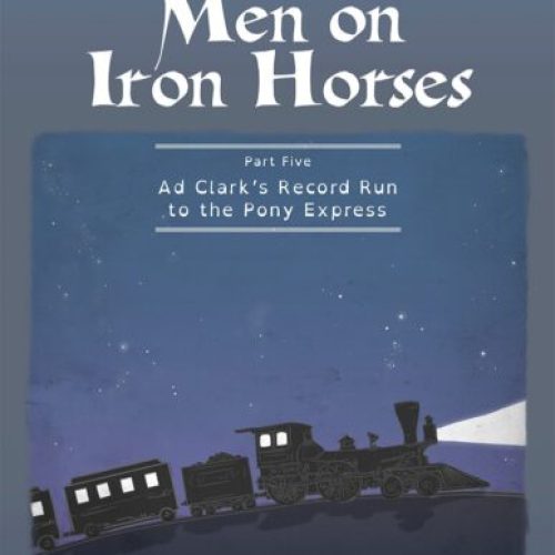 Ad Clark’s Record Run to the Pony Express