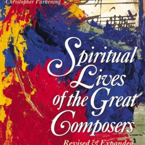 Spiritual Lives of Great Composers