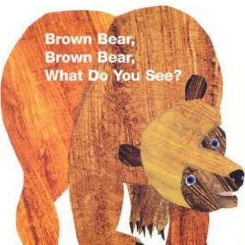 Brown Bear, Brown Bear, What Do You See?