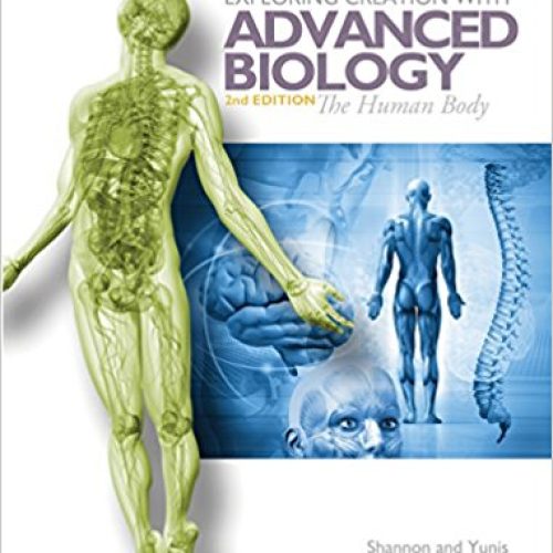 Exploring Creation with Advanced Biology: The Human Body, 2nd Edition – Textbook