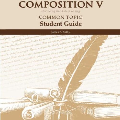 Classical Composition V: Common Topic – Student Guide