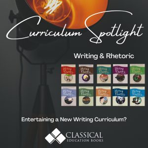 Curriculum Spotlight – Writing and Rhetoric