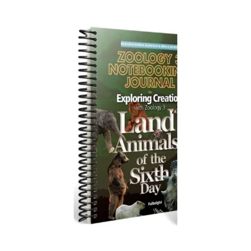 Exploring Creation with Zoology 3: Land Animals of the Sixth Day – Notebooking Journal