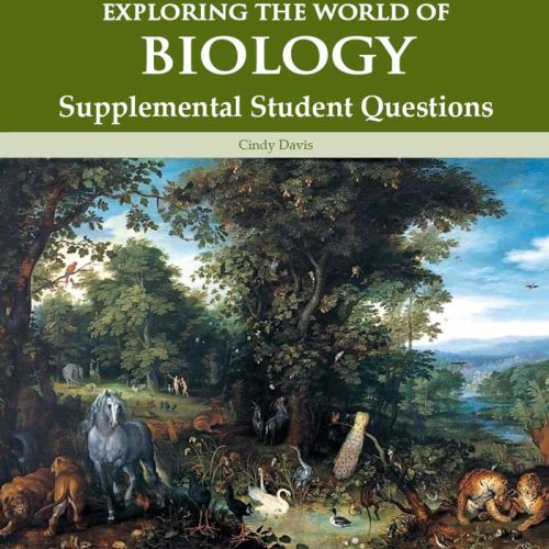 Exploring the World of Biology – Supplemental Student Questions (Third Edition)