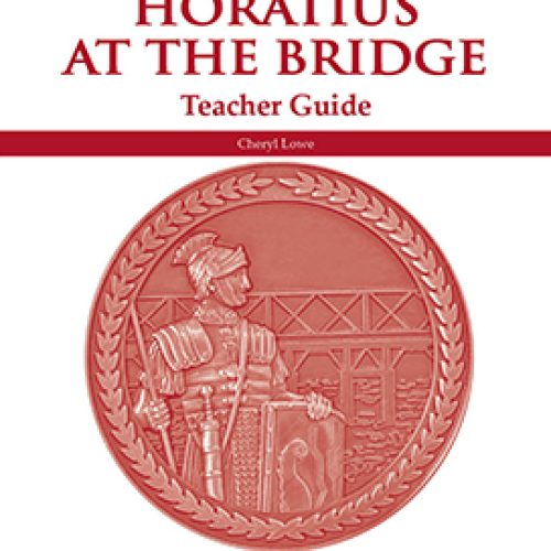 Horatius at the Bridge – Teacher Guide (Second Edition)