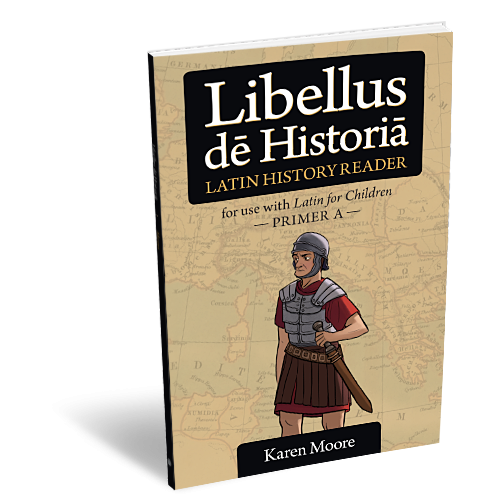Latin for Children: Primer A – History Reader