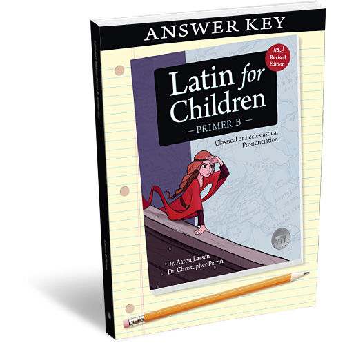Latin for Children: Primer B – Answer Key