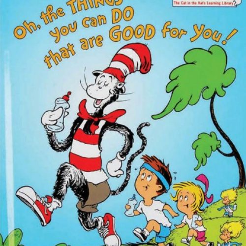 Oh the Things You Can Do That Are Good for You