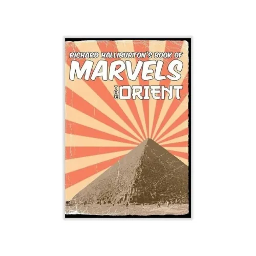 Richard Halliburton’s Book of Marvels: The Orient