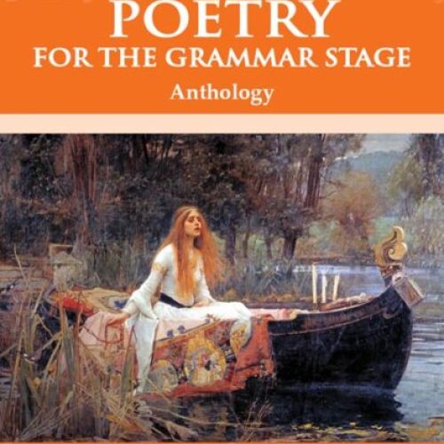 Poetry for the Grammar Stage – Anthology (Third Edition)