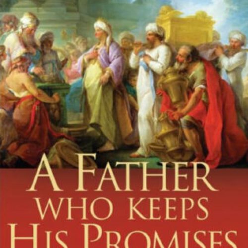 A Father Who Keeps His Promises