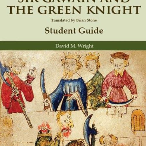 Sir Gawain and the Green Knight – Student Guide (Second Edition)