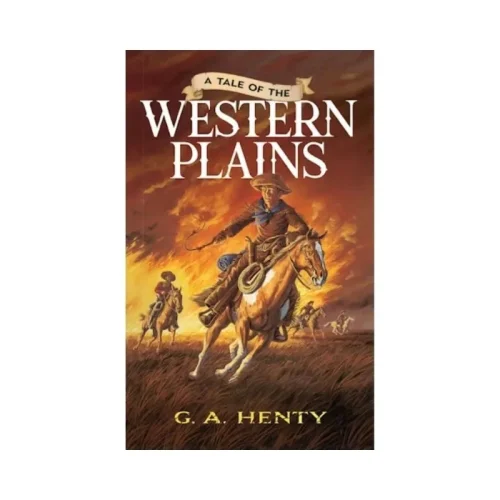 A Tale of the Western Plains