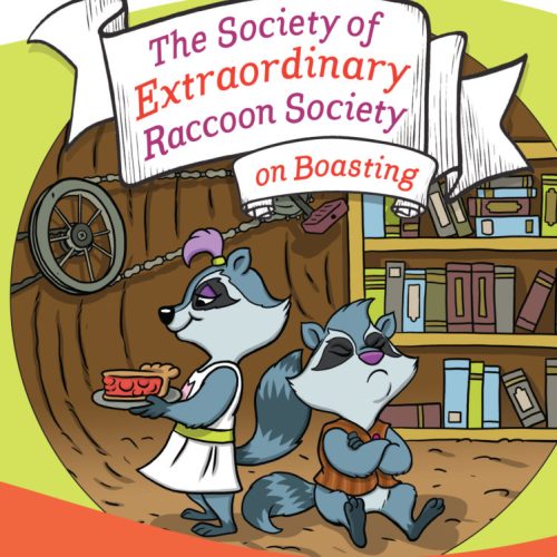 The Society of Extraordinary Raccoon Society On Boasting