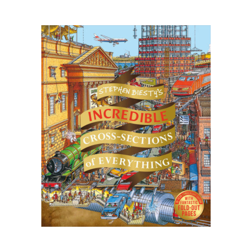 Stephen Biesty’s Incredible Cross Sections of Everything