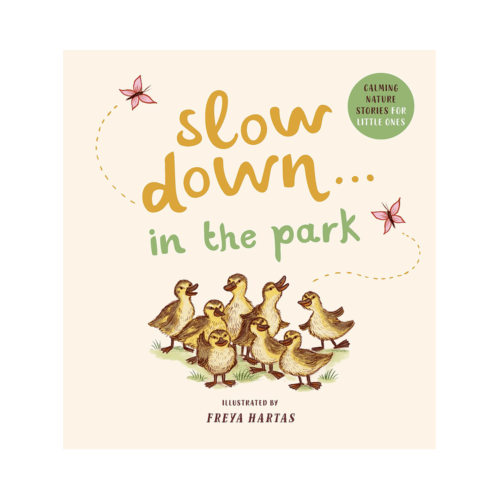 Slow Down…In the Park: Calming Nature Stories for Little Ones (Board Book)