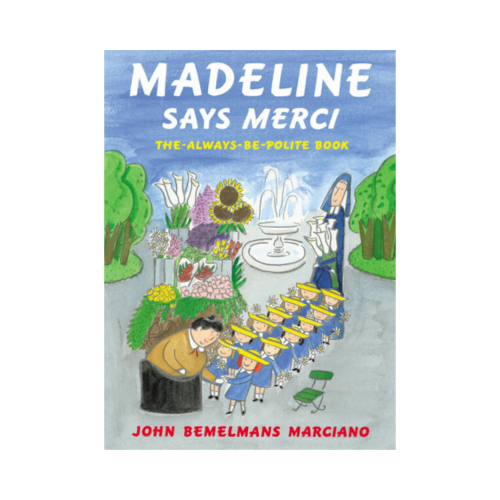 Madeline Says Merci: The Always-Be-Polite Book