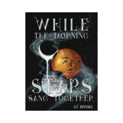 While the Morning Stars Sang Together