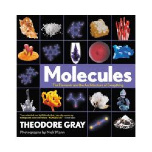 Molecules: The Elements and the Architecture of Everything