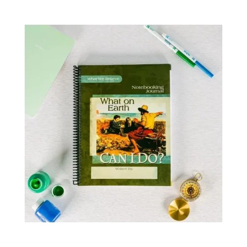 What on Earth Can I Do? – Notebooking Journal