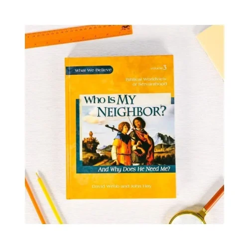 Who Is My Neighbor? And Why Does He Need Me? – Textbook