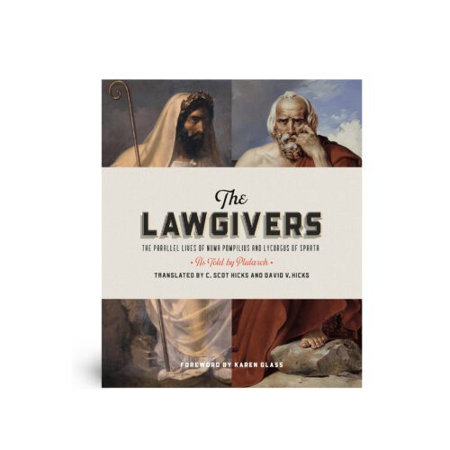 The Lawgivers – The Parallel Lives of Numa Pompilius and Lycurgus of Sparta