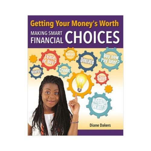 Getting Your Money’s Worth: Making Smart Financial Choices