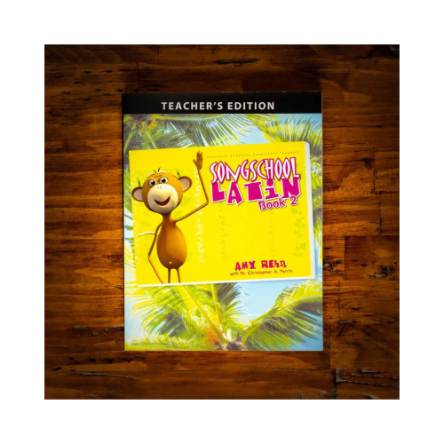 Song School Latin 2 – Teacher’s Edition