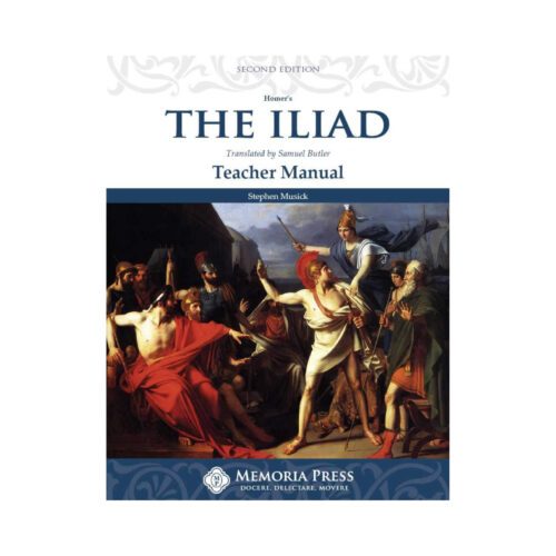 The Iliad – Teacher Manual (Second Edition)