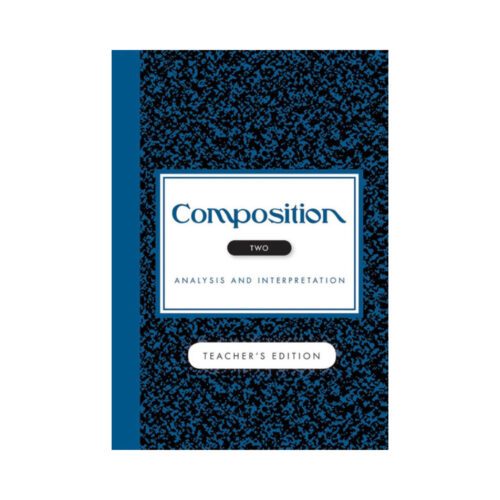 Composition Volume II: Analysis and Interpretation – Teacher Edition ***Discounted***
