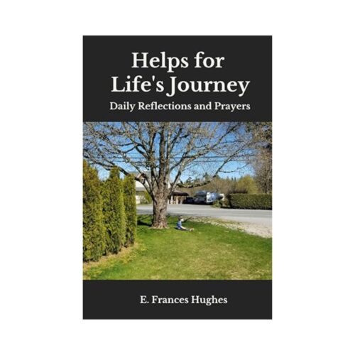Helps for Life’s Journey: Daily Reflections and Prayers