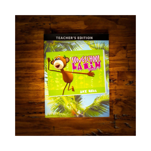 Song School Latin Book 1: Teacher’s Edition