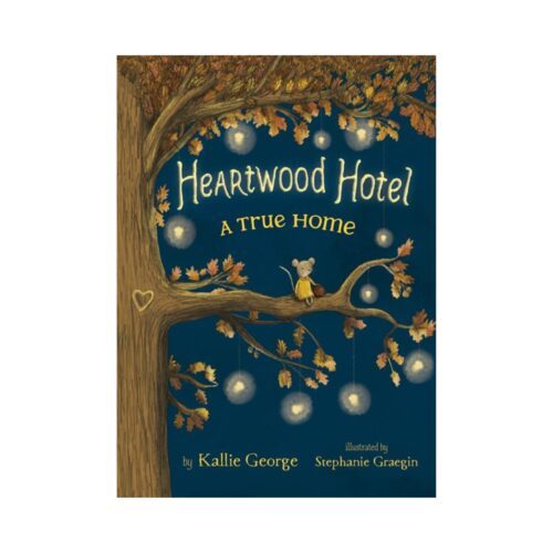 Heartwood Hotel: A True Home (Book One)