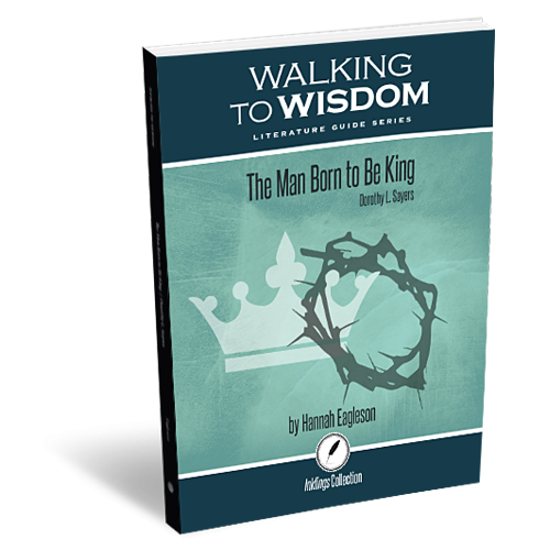 Walking to Wisdom Literature Guide Series: The Man Born to be King