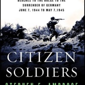 Citizen Soldiers by Stephen Ambrose