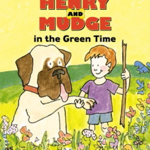 Henry and Mudge in the Green Time (Book Three)