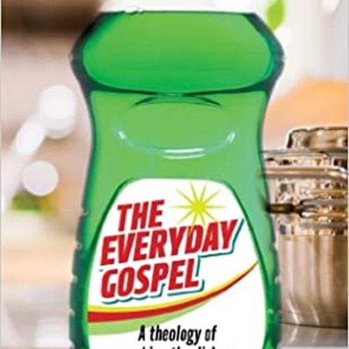 The Everyday Gospel