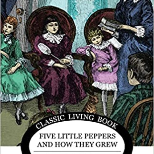 Five Little Peppers and How They Grew