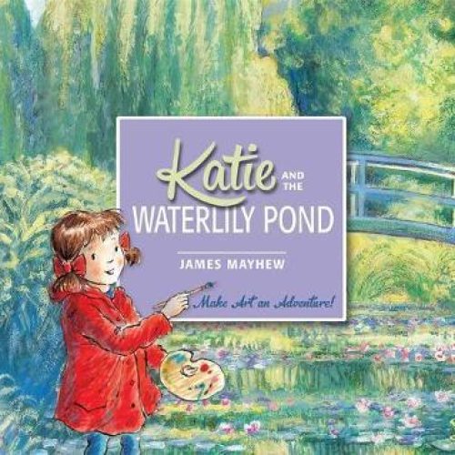 Katie and the Water Lily Pond
