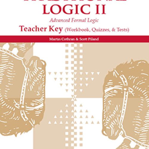 Traditional Logic II – Teacher Key (Second Edition)