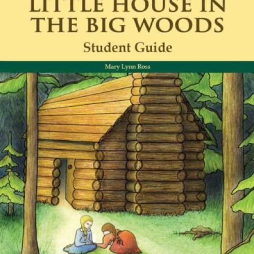 Little House in the Big Woods – Student Guide