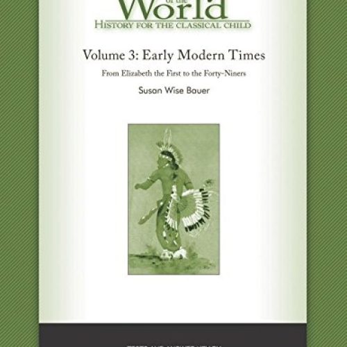 The Story of the World: Volume 3 Early Modern Times (Tests and Answer Key)