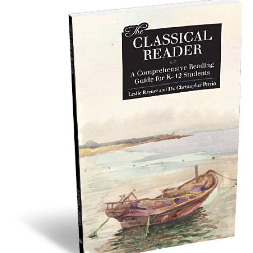 The Classical Reader: A Comprehensive Reading Guide for K-12 Students