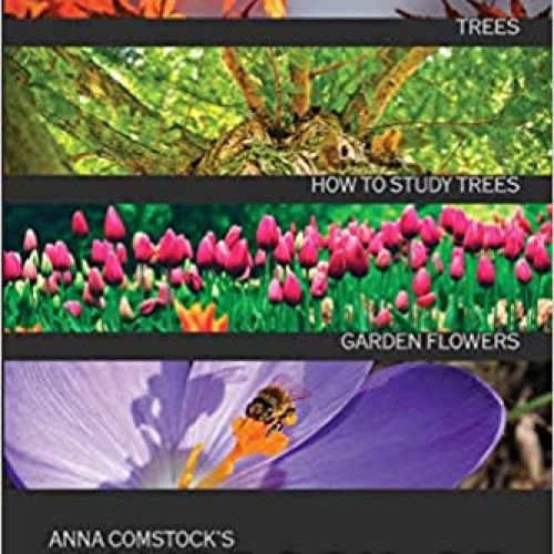 Handbook of Nature Study: Trees and Garden Flowers