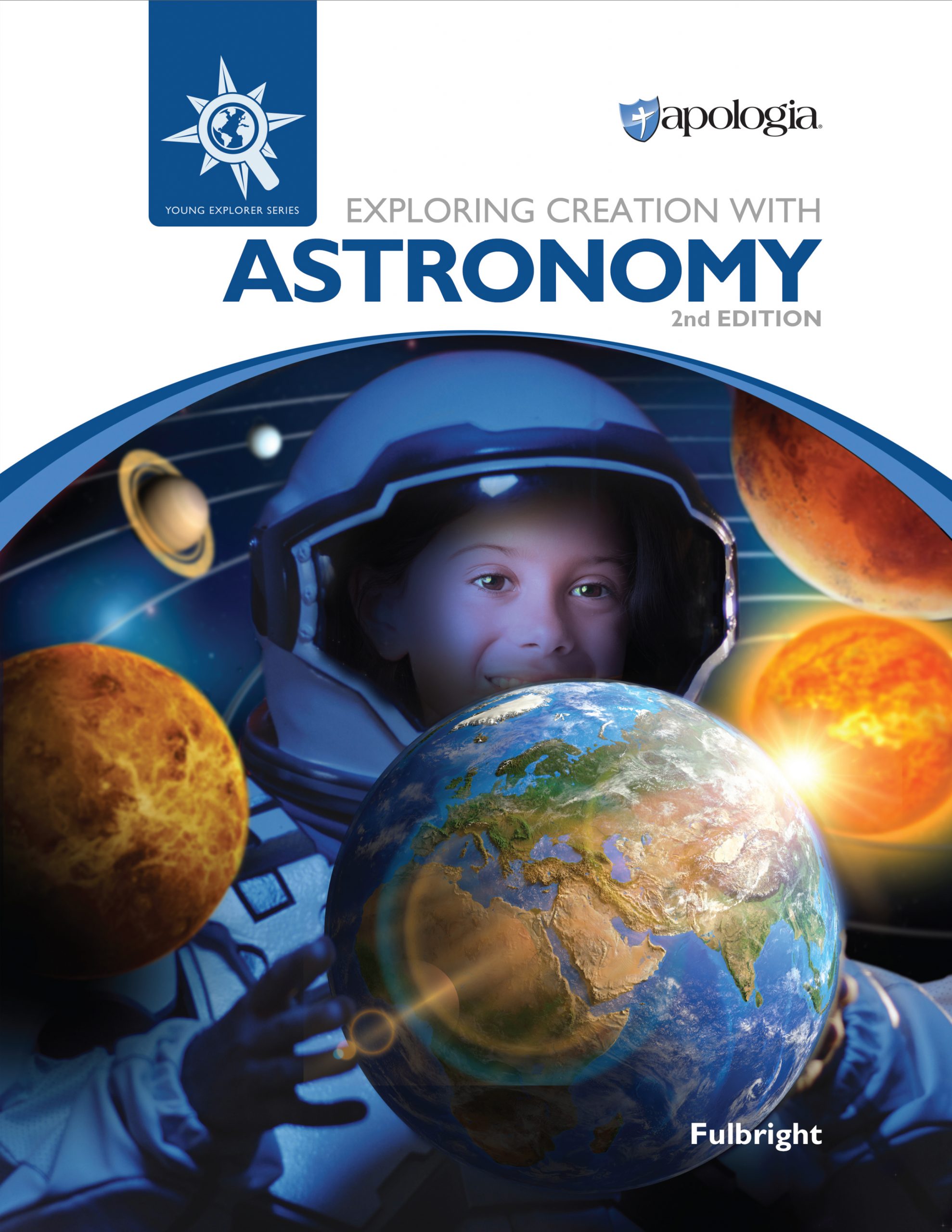 Exploring Creation with Astronomy: Young Explorer Series 2nd Ed.