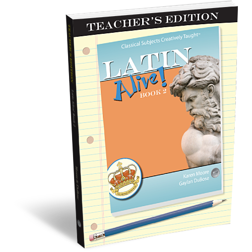 Latin Alive: Book 2 - Teacher's Edition