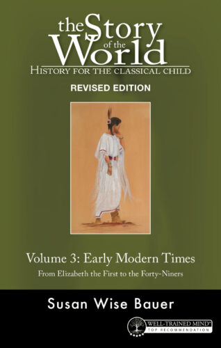 The Story of the World - Volume 3: Early Modern Times (Revised Edition)