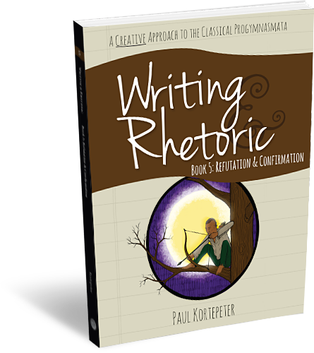 Writing and Rhetoric Book 5: Refutation & Confirmation - CD
