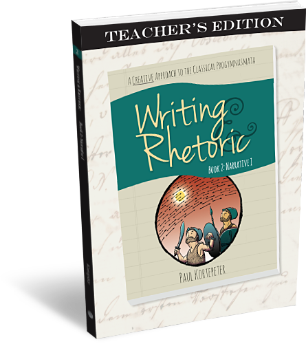Writing and Rhetoric Book 2: Narrative 1 - Teacher's Edition